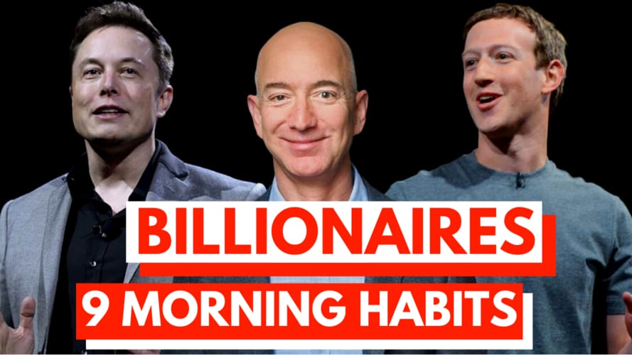 [Video] Top 9 Most Powerful Morning Habits Common to All Billionaires